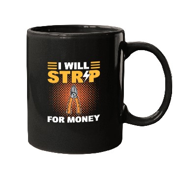 Discover I Will Strip For Money Lineman Mugs