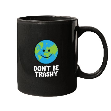 Discover Dont Be Trashy Save The Planet Nature Earth Mugs