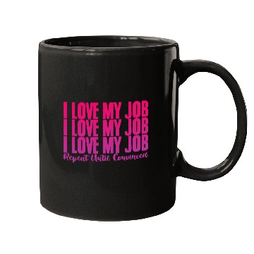 Discover I Love My Job, Repeat Until Convinced 2 Mugs