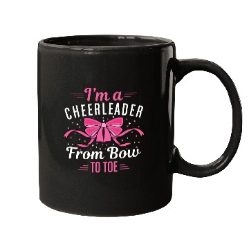 Discover I m A Cheerleader From Bow To Toe Mugs