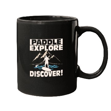Discover Paddle, Explore, Discover! Stand Up Paddling Board Mugs