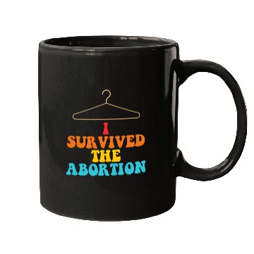 Discover I Survived The Abortion Mugs