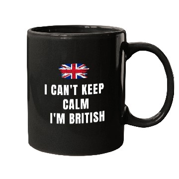 Discover I CAN'T KEEP CALM! I'M BRITISH! Mugs