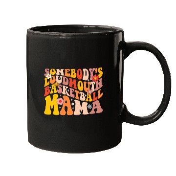 Discover Funny Somebodys Loud Mouth Basketball Mama Mom Mugs