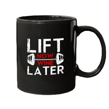 Discover Lift Now Wine Later Bodybuilding Weight Training Mugs