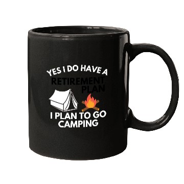 Discover Yes I do have a retirement plan camping Mugs