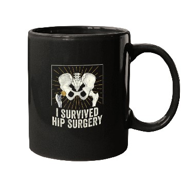 Discover I Survived Hip Surgery Replacement Get Well Soon Mugs