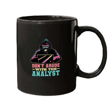 Discover Don'T Argue With The Analyst Computer Security Cyb Mugs