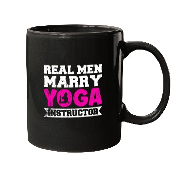 Discover Real Men Marry Yoga Instructor Mugs