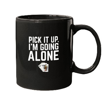 Discover Pick It Up I'M Going Alone Euchre Mugs