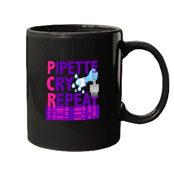 Discover Pcr Pipette Cry Repeat For Dna Lab Scientists Mugs