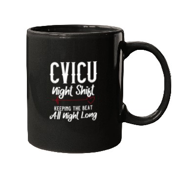 Discover Cvicu Night Shift Nurse Keeping The Beat Mugs