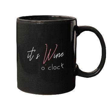 Discover Wine Alcohol Fun Ladysnight Out It'S Wine O'Clock Mugs