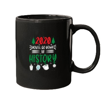 Discover 2020 You'Ll Go Down In History Mugs