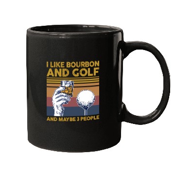 Discover I Like Bourbon And Golf And Maybe 3 People Mugs