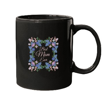 Discover Best mom ever Mugs