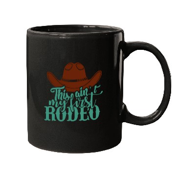 Discover This Ain'T My First Rodeo Mugs