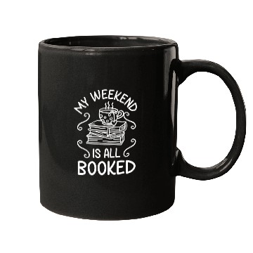 Discover My Weekend Is All Booked Book Reader Mugs