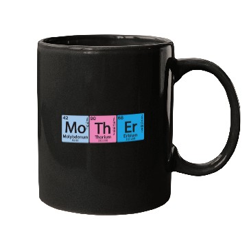 Discover Mo Th Er Mother Element Periodic Table Element Mugs