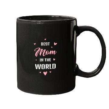 Discover Best Mom in the World Best Mom Ever Mothers Day Mugs