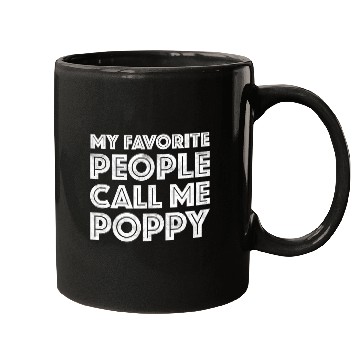 Discover My Favorite People Call Me Poppy Mugs