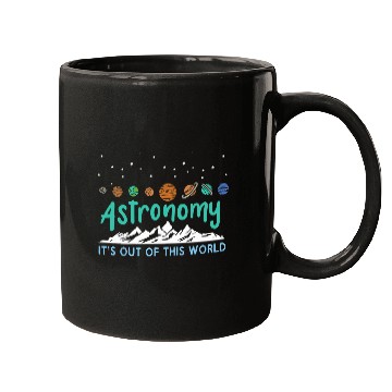 Discover Astronomy It s Out Of This World Mugs