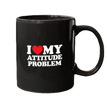Discover I Love My Attitude Problem Mugs