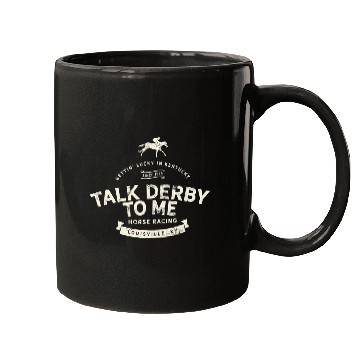 Discover Derby Day And Talk Derby To Me Kentucky Horse Mugs