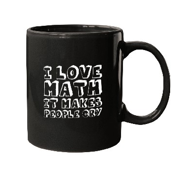 Discover I Love Math, It Makes People Cry Mugs