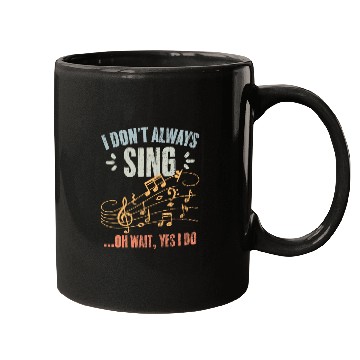 Discover Vintage I Don't Always Sing Oh Wait Yes I Do A Mugs
