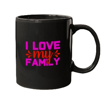 Discover i love my family Mugs