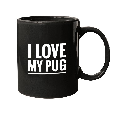 Discover i love my pug Mugs