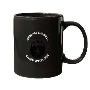 Discover Embrace The Wild Camp With Joy Camping Mugs