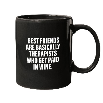 Discover Best Friends Are Basically Therapists Mugs