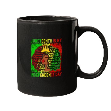 Discover Queen Wo Juneteenth Is My Independence Free Day Mugs
