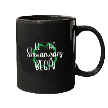 Discover St Patrick'S Day Let The Shenanigans Begin Mugs