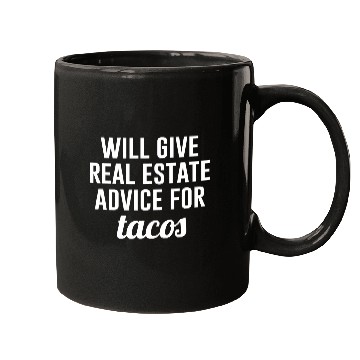Discover Real Estate Advice for Tacos Mugs