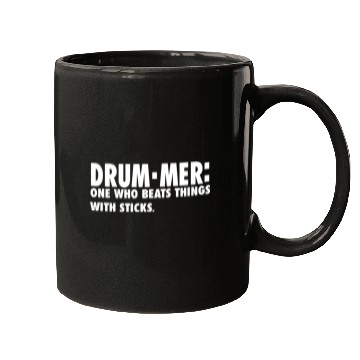 Discover Drummer One Who Beats Things With Sticks Mugs