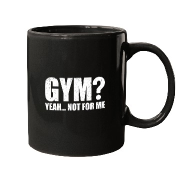 Discover Gym? Yeah... Not for Me | Funny Workout Gym Mugs