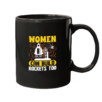 Discover Aerospace engineer women can build rockets too Mugs