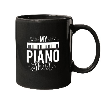 Discover Funny My Piano Quote For Pianist Piano Player Mugs