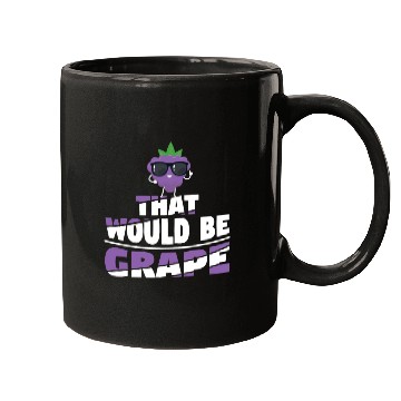 Discover That Would Be Grape Mugs