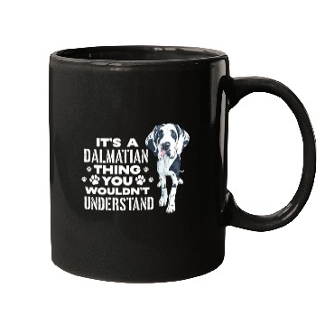 Discover It's A Dalmatian Thing You Wouldn't Understand Mugs