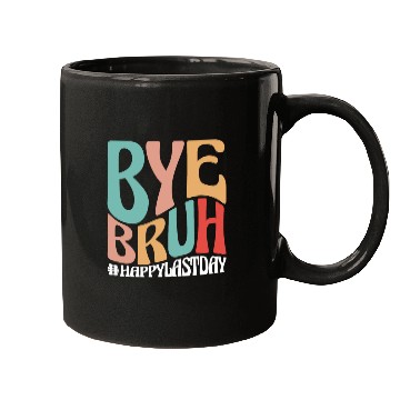 Discover Bye Bruh Teacher Mugs