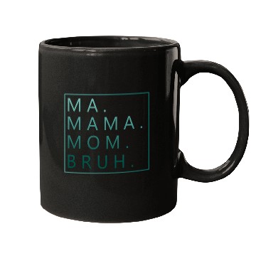 Discover Ma Mama Mom Bruh Green Quote Mugs