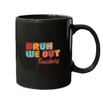Discover Bruh We Out Teachers Mugs