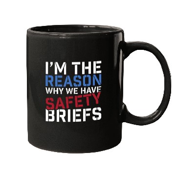 Discover I'm The Reason Why We Have Safety Briefs Mugs