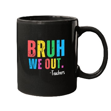 Discover Cute End Of School Year Teacher Summer Bruh We Out Mugs
