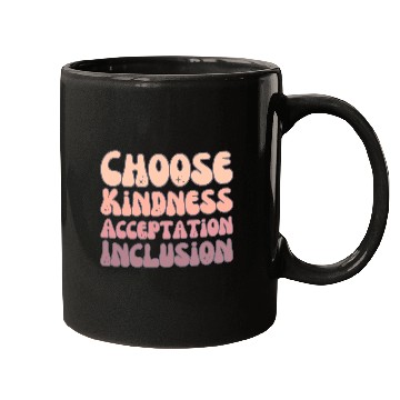 Discover Choose Kindness Acceptation Inclusion Mugs