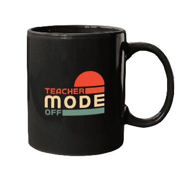 Discover Funny Teacher Mode Off Summer Vacation Mugs